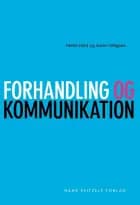 Forhandling og kommunikation af Mette Hald og Søren Hilligsøe