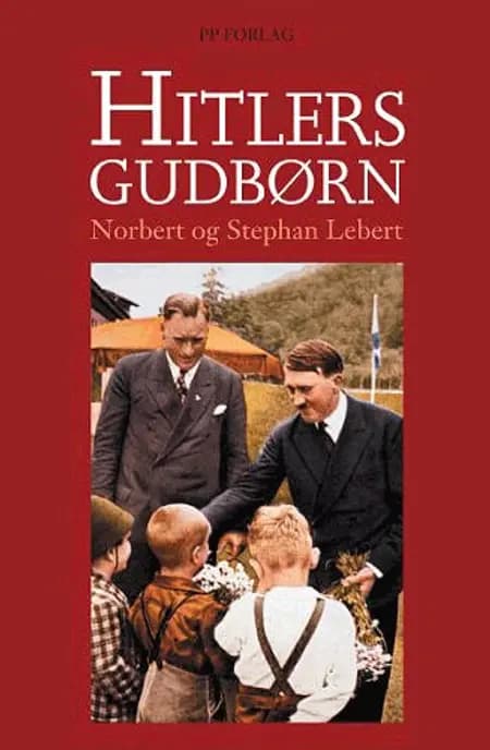 Hitlers gudbørn af Norbert Lebert