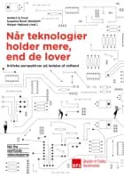 Når teknologier holder mere end de lover af Anders la Cour og Susanne Boch Waldorff og Holger Højlund