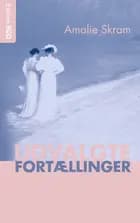 Udvalgte fortællinger af Amalie Skram
