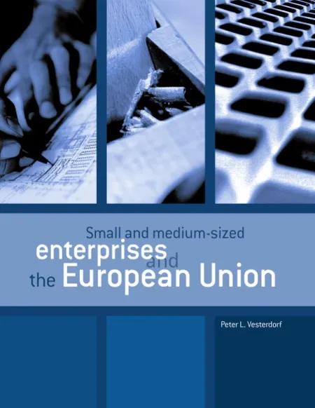 Small and medium-sized enterprises and the European Union af Peter L. Vesterdorf