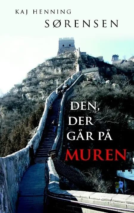 Den, der går på muren af Kaj Henning Sørensen
