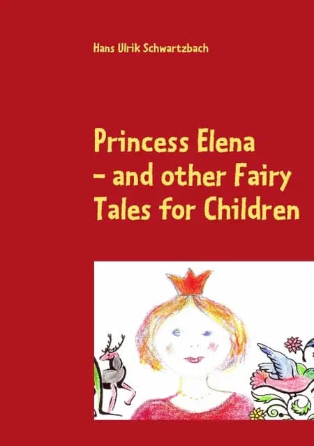 Princess Elena and other Fairy Tales for Children af Hans Ulrik Schwartzbach