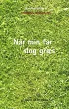 Når min far slog græs af Thomas Jensenius