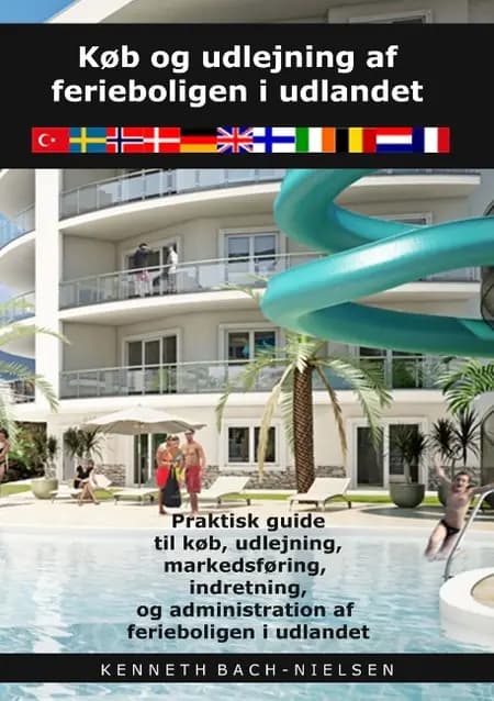 Køb og udlejning af ferieboligen i udlandet af Kenneth Bach-Nielsen