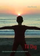 Til Dig - hvis tilstedeværelse føles som en misforståelse af Anja Busack