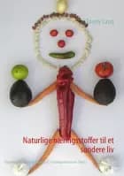 Naturlige næringsstoffer til et sundere liv Bind 1 af Tonny Lang