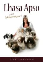 Lhasa Apso en lykkebringer af Zita Andersen