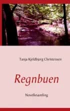 Regnbuen af Tanja Kjeldbjerg Christensen