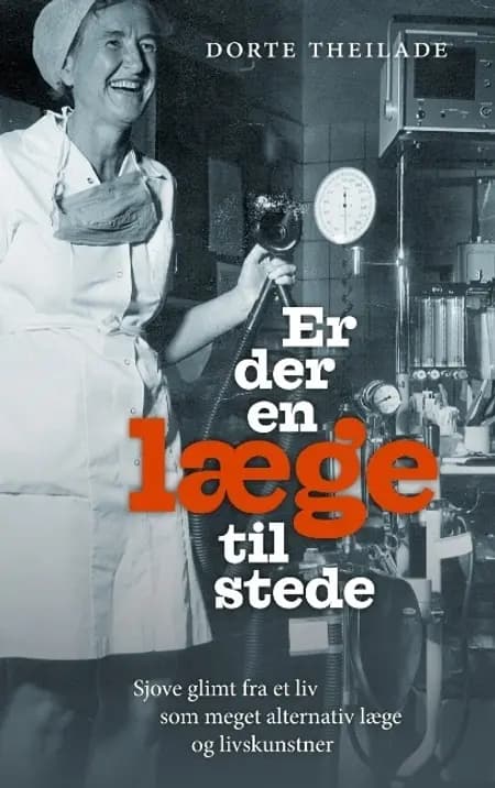 Er der en læge til stede af Dorte Theilade