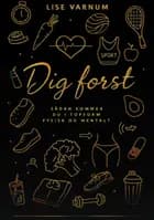 Dig først af Lise Varnum