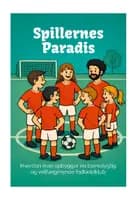 Spillernes Paradis af Kasper Ørkild (red.), Jens Peter Sørensen, Jakob Borup og Jens Tang Olesen