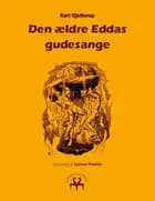 Den ældre Eddas gudesange af Karl Gjellerup og Karl Gjellerup