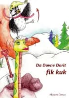 Da Dovne Dorit fik Kuk af Miriam Drews, Miriam Drews og Miriam Drews