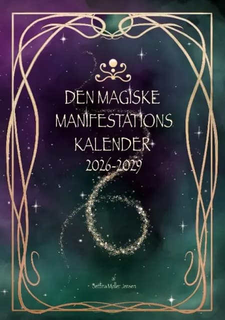 Den magiske manifestationskalender af Bettina Møller Jensen