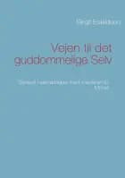 Vejen til det guddommelige selv af Birgit Eskildsen