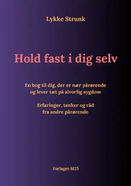 Hold fast i dig selv af Lykke Strunk