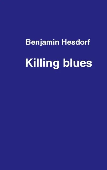 Killing blues af Benjamin Hesdorf