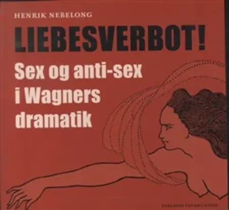 Liebesverbot! af Henrik Nebelong