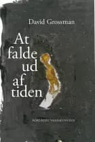 At falde ud af tiden af David Grossman