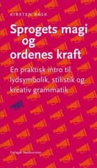 Sprogets magi og ordenes kraft af Kirsten Rask