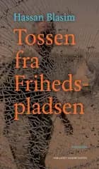 Tossen fra Frihedspladsen af Hassan Blasim