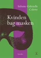 Kvinden bag masken af Sidonie-Gabrielle Colette