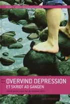 Overvind depression et skridt ad gangen af Michael E. Addis og Christopher R. Martell