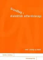 Grundbog i dialektisk adfærdsterapi af Anna Kåver og Åsa Nilsonne
