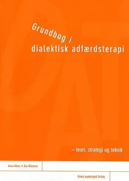 Grundbog i dialektisk adfærdsterapi af Åsa Nilsonne