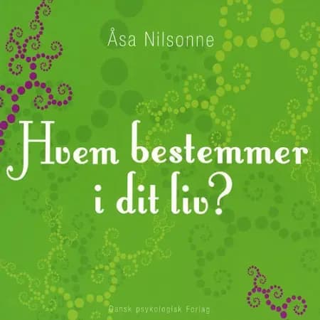 Hvem bestemmer i dit liv? af Åsa Nilsonne