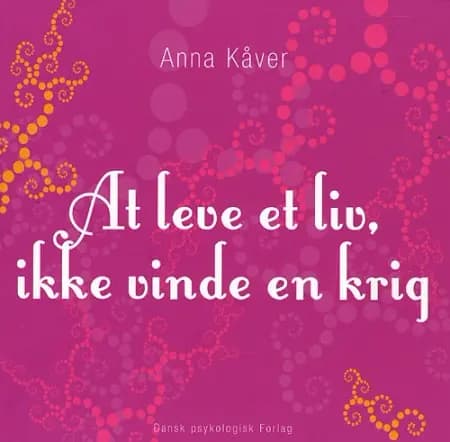 At leve et liv, ikke vinde en krig af Anna Kåver