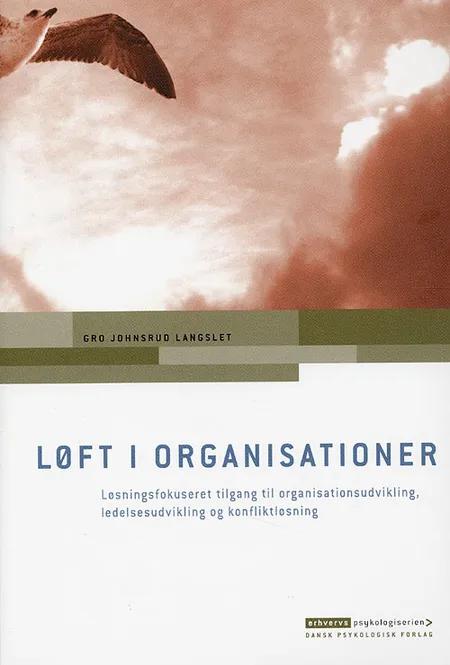 LØFT i organisationer af Gro Johnsrud Langslet