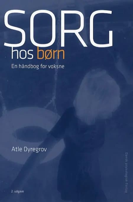 Sorg hos børn af Atle Dyregrov