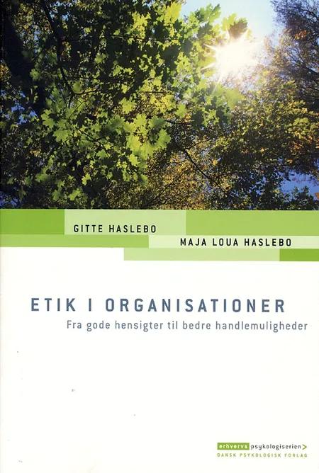 Etik i organisationer af Gitte Haslebo