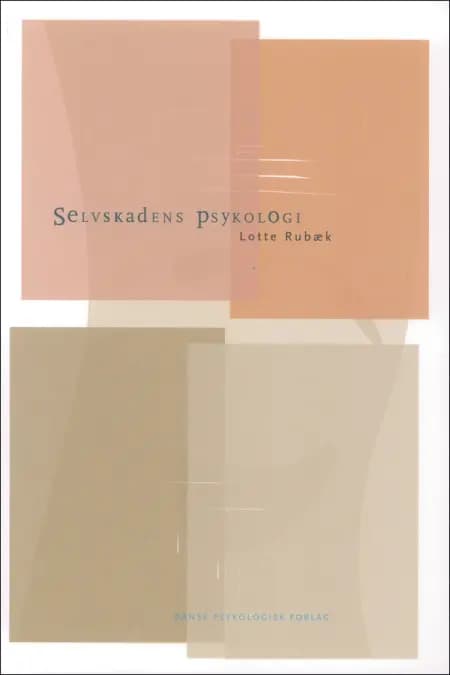 Selvskadens psykologi af Lotte Rubæk