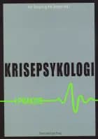 Krisepsykologi i praksis af Kari Dyregrov og Atle Dyregrov