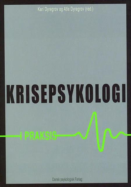 Krisepsykologi i praksis af Kari Dyregrov