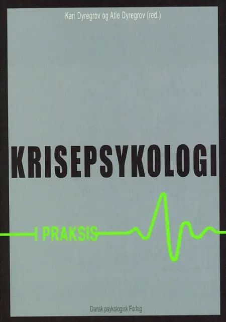 Krisepsykologi i praksis af Atle Dyregrov