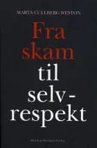 Fra skam til selvrespekt af Marta Cullberg Weston