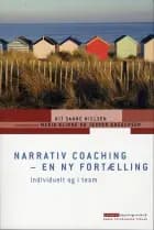Narrativ coaching - en ny fortælling af Kit Sanne Nielsen, Jesper Gregersen og Maria Klinke