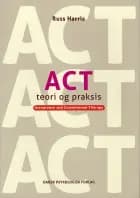 ACT teori og praksis af Russ Harris