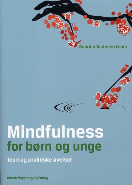 Mindfulness for børn og unge af Sabrina Justesen Leoni