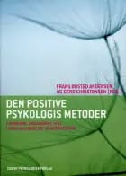Den positive psykologis metoder af Frans Ørsted Andersen, Gerd Christensen og Jenny Vogel