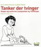 Tanker der tvinger af Anne Vibeke Fleischer og Rikke Mølbak