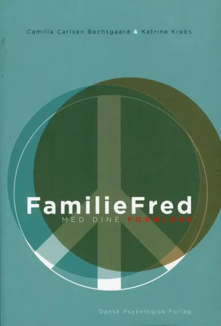 Familiefred med dine forældre af Camilla Carlsen Bechsgaard