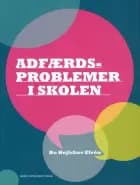 Adfærdsproblemer i skolen af Bo Hejlskov Elvén