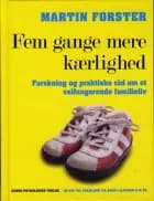 Fem gange mere kærlighed af Martin Forster