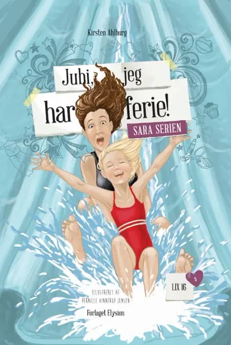 Jubi, jeg har ferie! af Kirsten Ahlburg