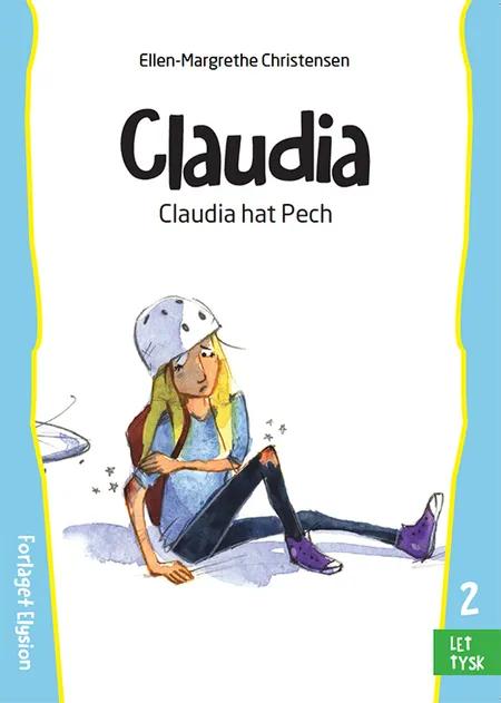 Claudia hat Pech af Ellen-Margrethe Christensen
